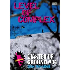 LEVEL OF COMPLEX / Master of Ground 04 [DVD]