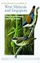 A Field Guide to the Birds of West Malaysia and Singapore
