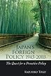 Japan's Foreign Policy, 1945-2003: The Quest For A Proactive Policy