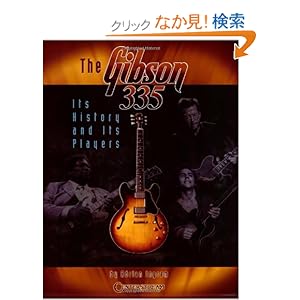【クリックでお店のこの商品のページへ】The Gibson 335: Its History And Its Players: Andy Summers, Adrian Ingram: 洋書