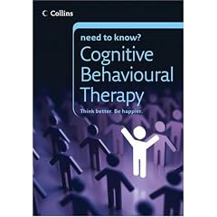 Cognitive Behavioural Therapy (Collins Need to Know?)