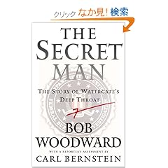 The Secret Man: The Story of Watergate's Deep Throat