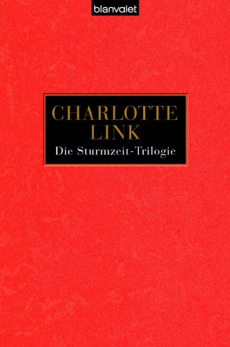  Sturmzeit/ Wilde Lupinen/ Die Stunde der Erben: Drei Romane in einem Band