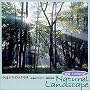 ���g 1/f�̂�炬~Natural Landscape ���������̂����₫-�ؘR����̒��� �ߐ{����-