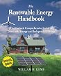The Renewable Energy Handbook: The Updated Comprehensive Guide to Renewable Energy and Independent Living