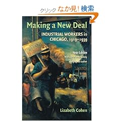 Making a New Deal: Industrial Workers in Chicago, 19191939