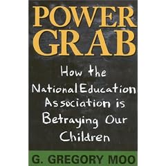 Power Grab: How the National Education Association Is Betraying Our Children