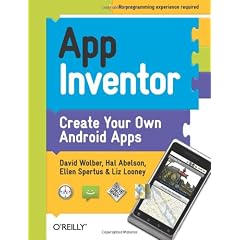App Inventor: Create Your Own Android Apps