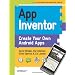 App Inventor: Create Your Own Android Apps