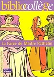 [Livre] La Farce de Maître Pathelin, numéro 17, texte intégral. Elève