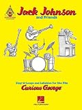 [Book] Jack Johnson and Friends: Sing-A-Longs and Lullabies for the Film Curious George: Guitar Recorded Versions