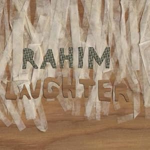 Rahim / LAUGHTER
