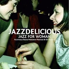 JAZZDELICIOUS~Jazz for Women~