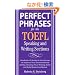 Perfect Phrases for the TOEFL Speaking and Writing Sections (Perfect Phrases Series)