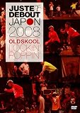 JUST DEBOUT JAPON 2008 OLD SKOOL ~POPPIN�f&LOCKIN�f~ [DVD]