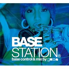 【クリックで詳細表示】BASE STATION - base control ＆ mix by yuma