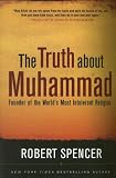 [Book] The Truth about Muhammad: Founder of the World's Most Intolerant Religion
