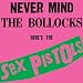 Never Mind the Bollocks Here's the Sex Pistols [Analog]