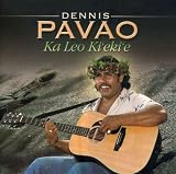 [CD]Dennis Pavao Ka Leo Ki'eki'e