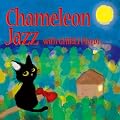Chameleon Jazz with Ghibli Flavor