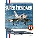 Dassault Super Etendard (Les Materiels De L'armee De L'air Et De L'aeronavale)