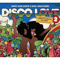 DISCO LOVE 2: MORE RARE DISCO & SOUL UNCOVERED