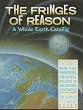 FRINGES OF REASON WHOLE EARTH
