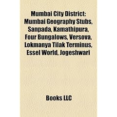 Mumbai City District: Mumbai Geography Stubs, Sanpada, Kamathipura, Four Bungalows, Versova, Lokmanya Tilak Terminus, Essel World, Jogeshwar