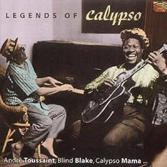 ���W�F���h�E�I�u�E�J���v�\ (LEGENDS OF CALYPSO / ANDRE TOUSSAINT, BLIND BLAKE, CALYPSO MAMA, etc.) [Import CD from UK]
