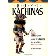 Hopi Kachinas: The Complete Guide to Collecting Kachina Dolls