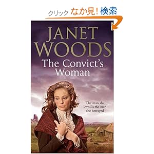 【クリックでお店のこの商品のページへ】The Convict’s Woman: Janet Woods: 洋書