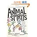 Animal Spirits: How Human Psychology Drives the Economy, and Why It Matters for Global Capitalism