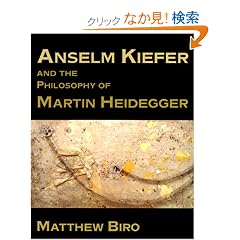 Anselm Kiefer and the Philosophy of Martin Heidegger (Contemporary Artists and their Critics)