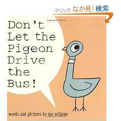 Don't Let the Pigeon Drive the Bus