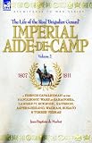 [Book] Imperial Aide-de-camp- a French Cavalryman of the Napoleonic Wars at Saragossa, Landshut, Eckmuhl, Ratisbon, Aspern-essling, Wagram, Busaco & Torres Vedras