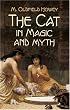 The Cat in Magic and Myth
