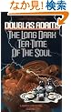 Long Dark Tea Time of the Soul