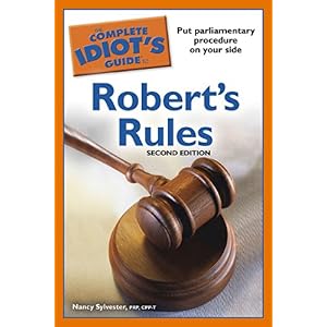 【クリックで詳細表示】The Complete Idiot’s Guide to Robert’s Rules， 2nd Edition [ペーパーバック]