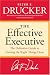 The Effective Executive: The Definitive Guide to Getting the Right Things Done (Harperbusiness Essentials)