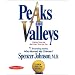 Peaks and Valleys: Making Good and Bad Times Work for You--at Work and in Life
