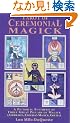 Tarot of Ceremonial Magick: A Pictorial Synthesis of Three Great Pillars of Magick : Enochian, Goetia, Astrology