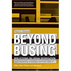 Beyond Busing: Reflections on Urban Segregation, The Courts, and Equal Opportunity