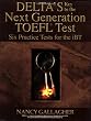 Delta's Key To The Next Generation Toefl Test: Six Practice Tests for the Ibt