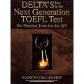 Delta's Key To The Next Generation Toefl Test: Six Practice Tests for the Ibt