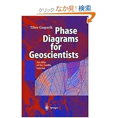 【クリックでお店のこの商品のページへ】Phase Diagrams for Geoscientists: An Atlas of the Earth’s Interior: Tibor Gasparik: 洋書