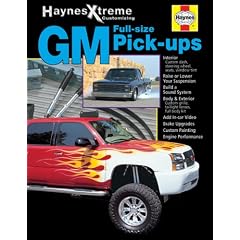 Full-Size GM Pick-ups (Haynes Xtreme Customizing)