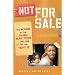 Not for Sale: The Return of the Global Slave Trade--and How We Can Fight It