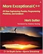 More Exceptional C++: 40 New Engineering Puzzles, Programming Problems, and Solutions (C++ In-Depth Series)