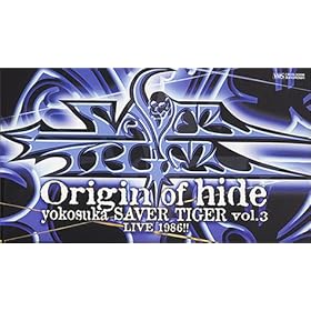 �`���̃��C�u1986!!~Origin of hide�EYokosuka SAVER TIGER vol.3 [VHS]