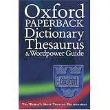 Oxford Paperback Dictionary, Thesaurus, and Wordpower Guide (Dictionary/Thesaurus)Catherine Soanes�ɂ��